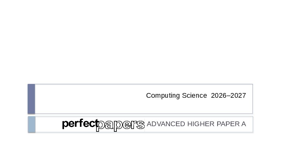 2027 Computing Science (Advanced Higher) - PAPER A slides cover